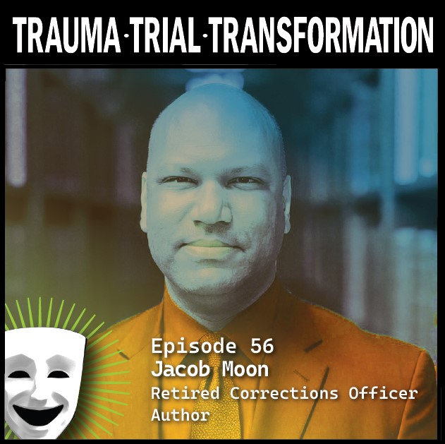 Trauma, Trial, Transformation podcast